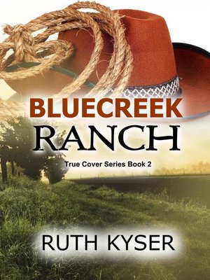 cover image of True Cover--Book 2--Bluecreek Ranch